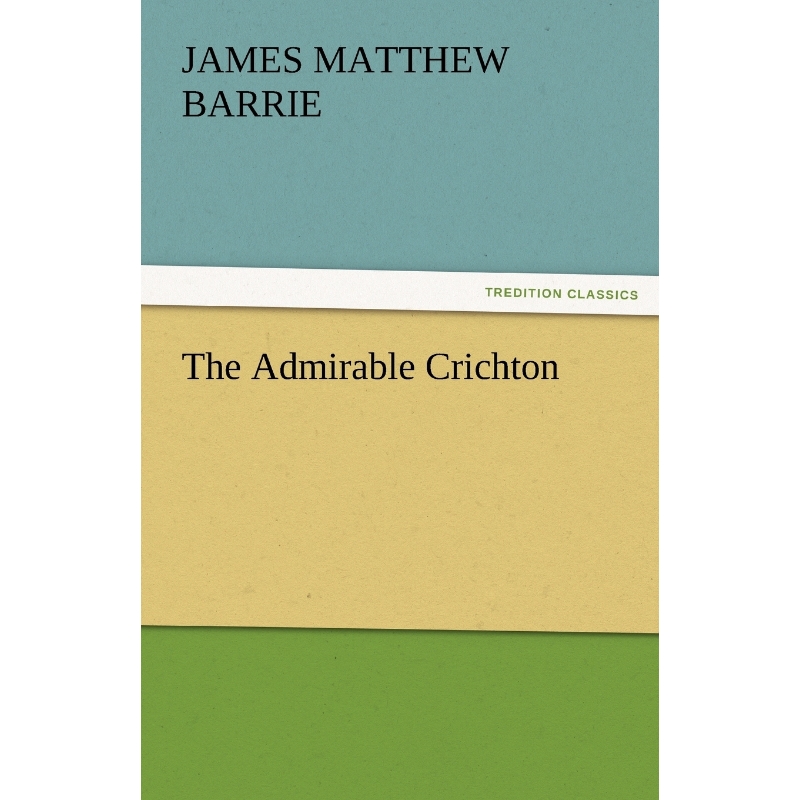 按需印刷The Admirable Crichton[9783842452329]