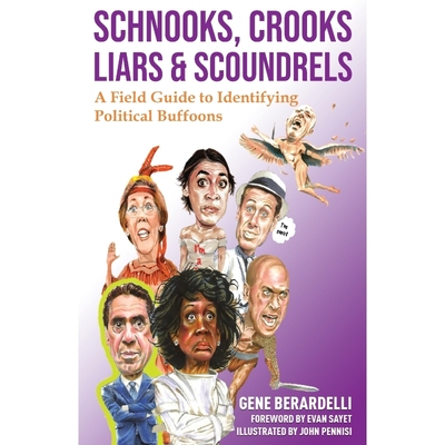 按需印刷 Schnooks, Crooks, Liars & Scoundrels