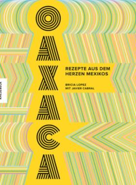 预订【德语】 Oaxaca. Home Cooking from the Heart of Mexico.: