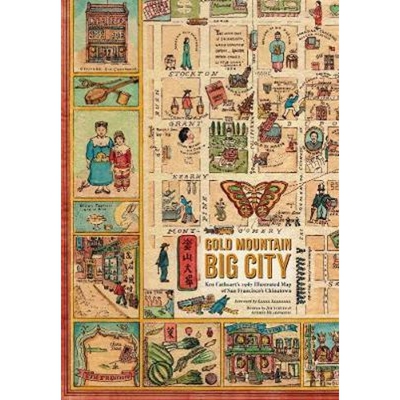 预订Gold Mountain, Big City:Ken Cathcart's 1947 Illustrated Map of San Francisco's Chinatown