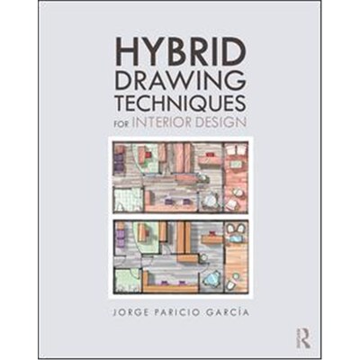 按需印刷不退不换Hybrid Drawing Techniques for Interior Design[9781138280663]