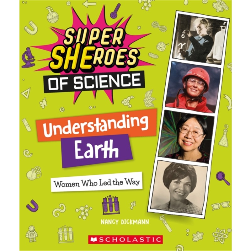 预订Understanding Earth: Women Who Led the Way (Super SHEroes of Science)[9781338800500]