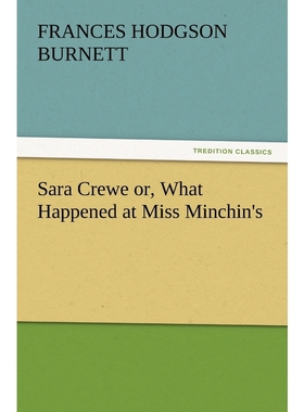 按需印刷Sara Crewe or, What Happened at Miss Minchin's[9783847215479]