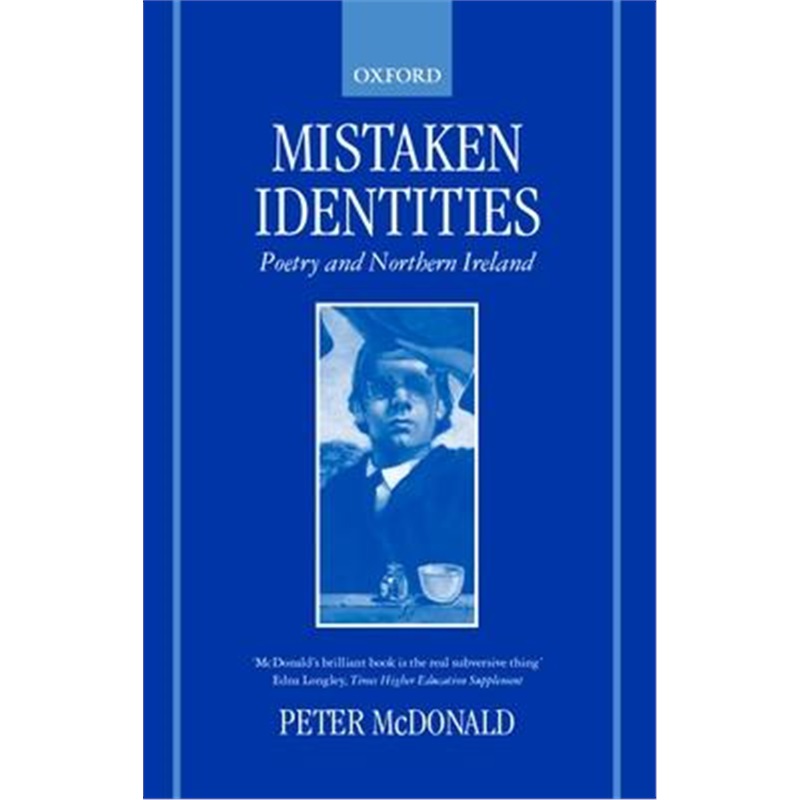 按需印刷Mistaken Identities:Poetry and Northern Ireland[9780198186878]