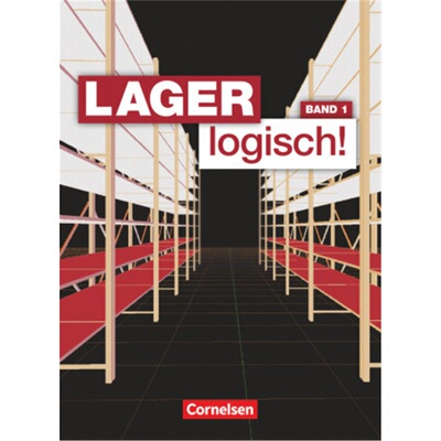 预订不退不换德语 Lager logisch! - Fachlagerist/-in und Fachkraft für Lagerlogistik - 1.[9783064504530]