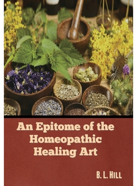 按需印刷An Epitome of the Homeopathic Healing Art[9781636379760]