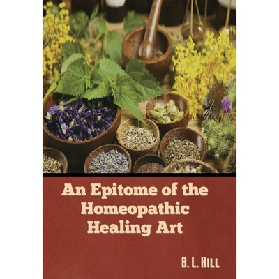 按需印刷An Epitome of the Homeopathic Healing Art[9781636379760]