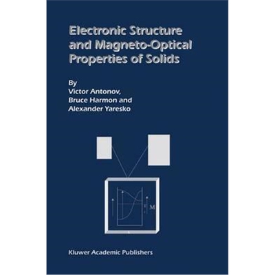 预订不退不换Electronic Structure and Magneto-Optical Properties of Solids