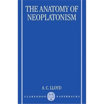 按需印刷不退不换The Anatomy of Neoplatonism[9780198238065]