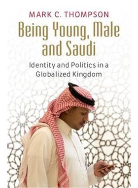 按需印刷Being Young, Male and Saudi:Identity and Politics in a Globalized Kingdom[9781107185111]