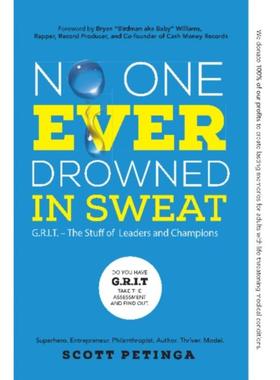 预订No One Ever Drowned in Sweat: G.R.I.T. - The Stuff of Leaders and Champions