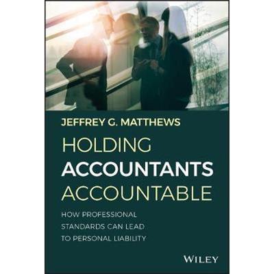 按需印刷Holding Accountants Accountable:How Professional Standards Can Lead to Personal Liability[9781119597698]