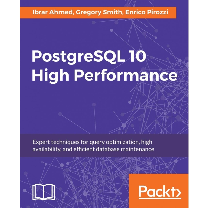 按需印刷PostgreSQL 10 High Performance - Third Edition[9781788474481]