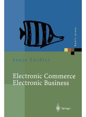 预订【德语】 Electronic Commerce Electronic Business:Strategische und operative Einordnung, Tech