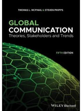 按需印刷Global Communication:Theories, Stakeholders, and Trends[9781119522188]
