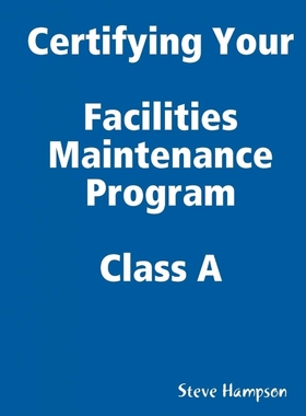 按需印刷Certifying Your Maintenance First Class - Facilities[9780615203188]
