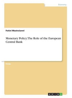 按需印刷Monetary Policy. The Role of the European Central Bank[9783668439504]