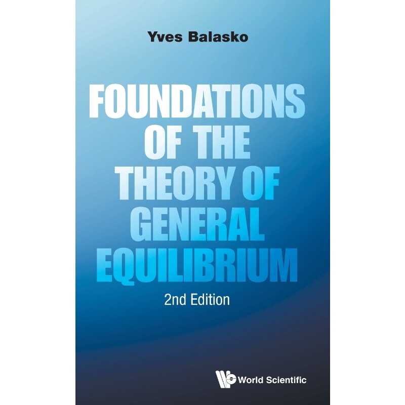 按需印刷不退不换FOUNDATIONS OF THE THEORY OF GENERAL EQUILIBRIUM (SECOND EDITION)[9789814651707]