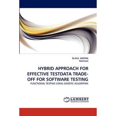 按需印刷Hybrid Approach for Effective Testdata Trade-Off for Software Testing[9783843363198]