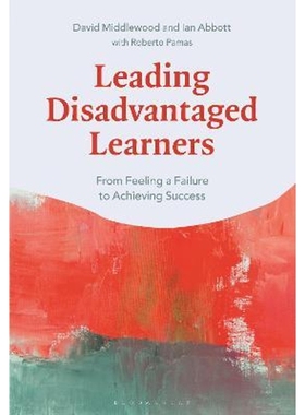 预订Leading Disadvantaged Learners:From Feeling a Failure to Achieving Success