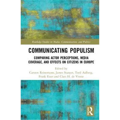 【按需印刷】 Communicating Populism:Comparing Actor Percepti