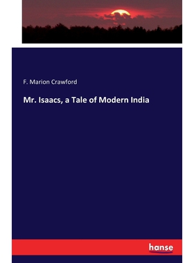 按需印刷不退不换Mr. Isaacs, a Tale of Modern India[9783743330993]