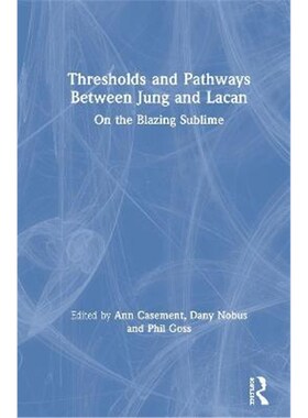 按需印刷Thresholds and Pathways Between Jung and Lacan:On the Blazing Sublime[9780367545444]