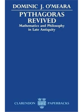 按需印刷Pythagoras Revived:Mathematics and Philosophy in Late Antiquity[9780198239130]