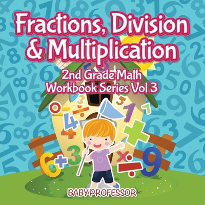 预订不退不换Fractions, Division & Multiplication | 2nd Grade Math Workbook Series Vol 3