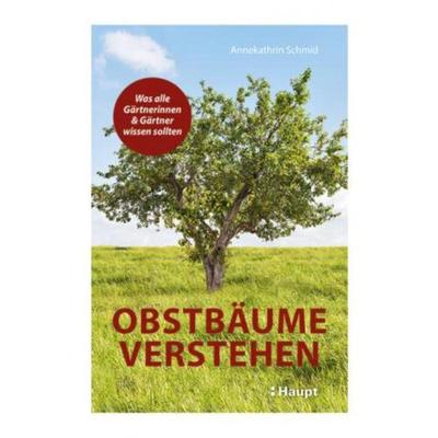 预订【德语】 Obstbäume verstehen:Was alle Gärtnerinnen und Gärtner wissen sollten