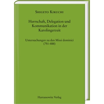 预订【德语】Herrschaft, Delegation und Kommunikation in der Karolingerzeit, 2 Teile[9783447111805]