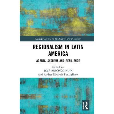 按需印刷不退不换Regionalism in Latin America:Agents, Systems and Resilience[9780367376802]