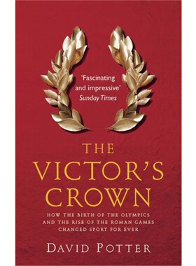 The Victor's Crown Greek and Roman Sport[9780857382009][9780857382009]