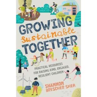 Raising Children Together Resilient Engaged Kind for Resources Practical Sustainable 预订Growing