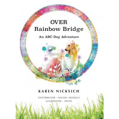 按需印刷Over Rainbow Bridge, an ABC of Dog Adventures[9781662932144]