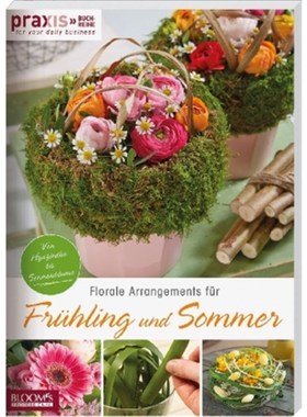 预订【德语】PRAXIS - for your daily business. Bd.2. Bd.2:Florale Arrangements für Frühling