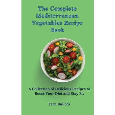 按需印刷The Complete Mediterranean Vegetables Recipe Book[9781803170947]