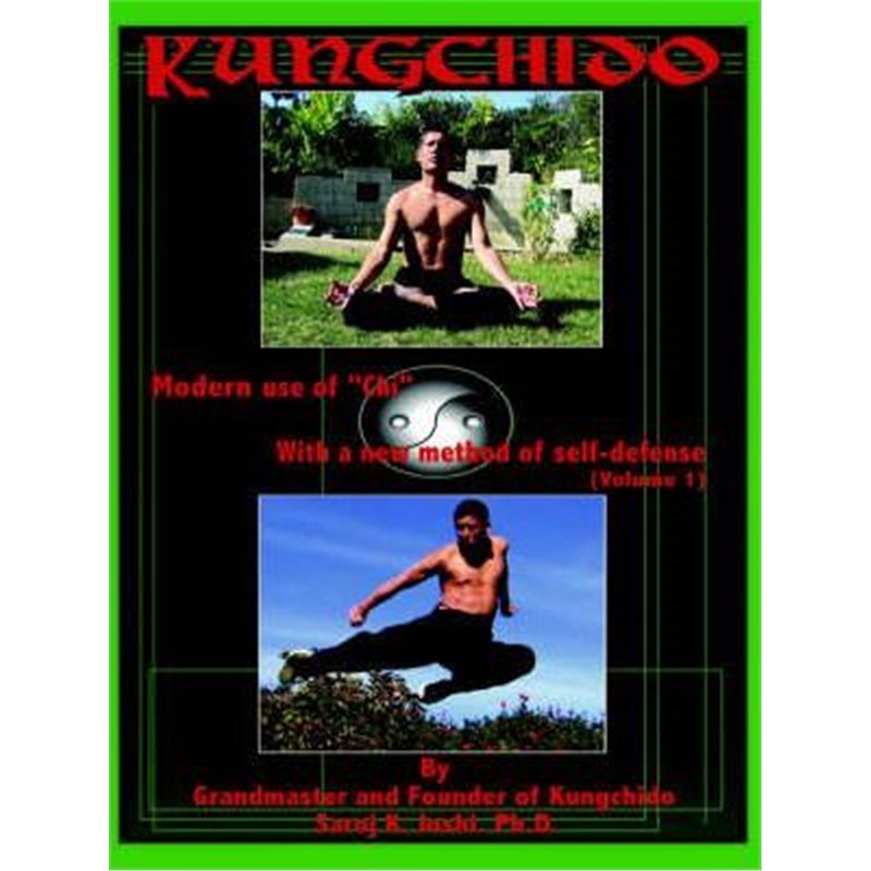 按需印刷Kungchido:MODERN USE OF CHI WITH NEW METHOD OF SELF-DEFENSE (Volume I)[9781418448721]