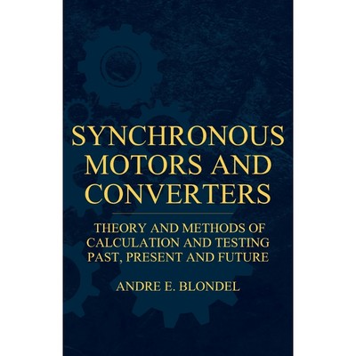 按需印刷Synchronous Motors And Converters - Theory And Methods Of Calculation And Testing[9781444673999]