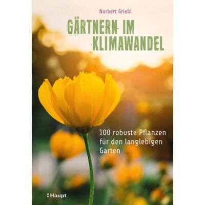 预订不退不换德语 Gärtnern im Klimawandel:100 robuste Pflanzen für den langlebigen Garten