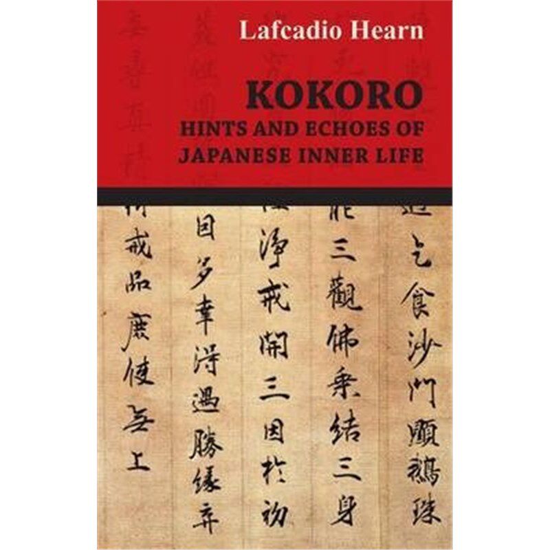 按需印刷不退不换Kokoro - Hints and Echoes of Japanese Inner Life[9781406726459]