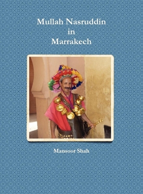 按需印刷Mullah Nasruddin in Marrakech[9781446635391]