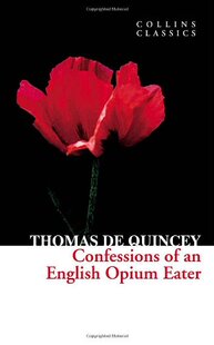 Eater一个英国瘾君子 Quincey English Collins 外文书店 自白Thomas Classics 经典 英文原版 Opium 名著Confessions