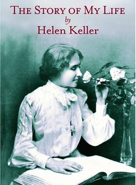 Helen Keller我的人生故事 我的生活 英文原版 The Story of My Life 假如给我三天光明: 海伦凯勒自传 励志散文【上海外文书店】