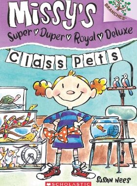 英文原版绘本 Missy's Super Duper Royal Deluxe #2: Class Pets 学乐大树系列 Branches 【上海外文书店】