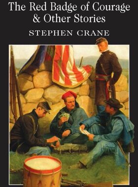 斯蒂芬·克莱恩 The Red Badge of Courage & Other Stories 英文原版 红色英勇勋章及其它故事Stephen Crane Wordsworth Classics