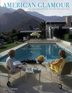进口艺术 American Glamour and the Evolution of Modern Architecture