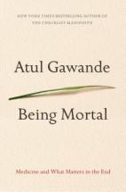 Being Mortal: Medicine and What Matters in the End 英文原版书 告别：关于衰老与死亡 你必须知道的常识Atul Gawande