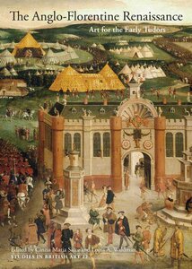 进口艺术 The Anglo-Florentine Renaissance: Art for the Early Tudor