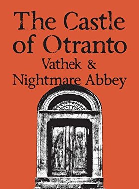 英文原版 The Castle of Otranto/nightmare Abbey/Vathek